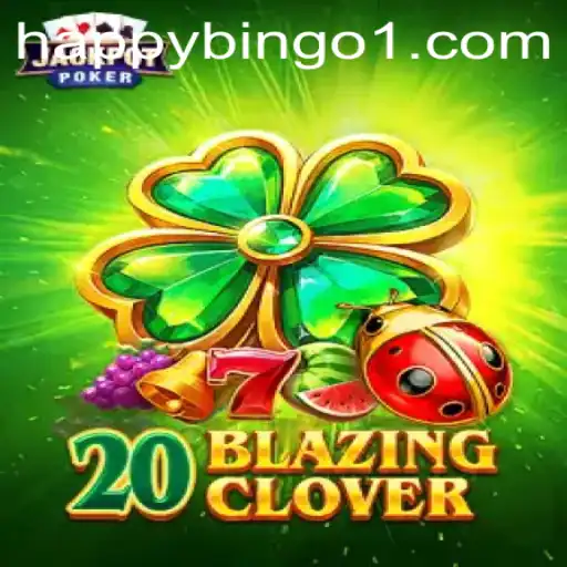 Discover 20BlazingClover: A Spin on Happy Bingo