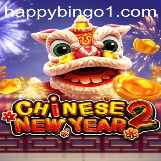 Exploring the Exciting World of CHINESENEWYEAR2 and Happy Bingo