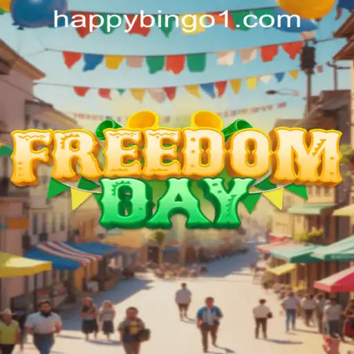 FreedomDay: Exploring the Dynamic World of Happy Bingo