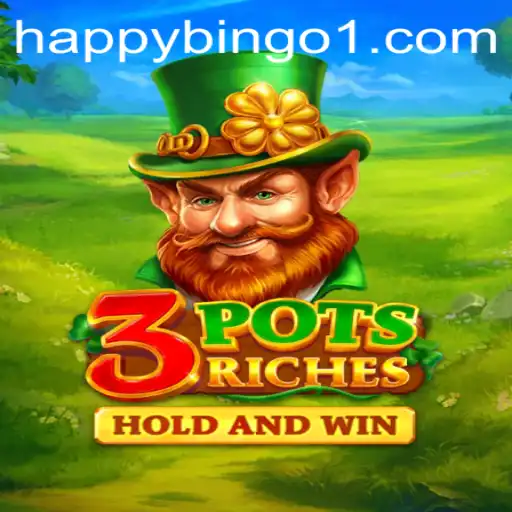Discovering the Thrills of 3potsRiches and Happy Bingo