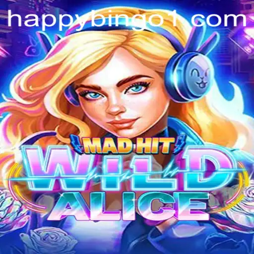 MadHitWildAlice: The Thrilling World of Happy Bingo Unveiled